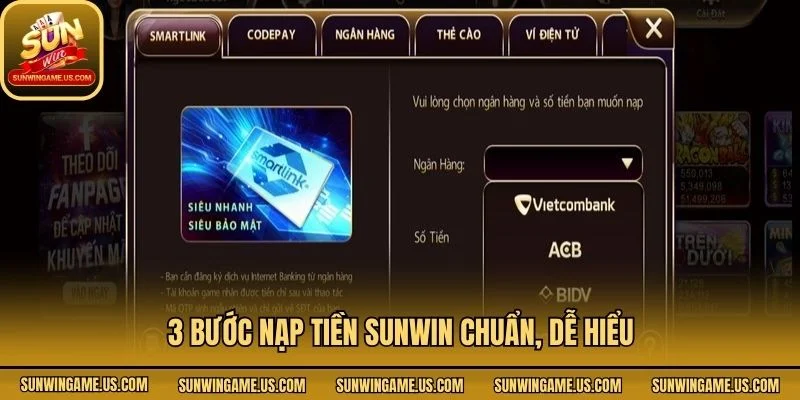 3 bước nạp tiền Sunwin chuẩn, dễ hiểu