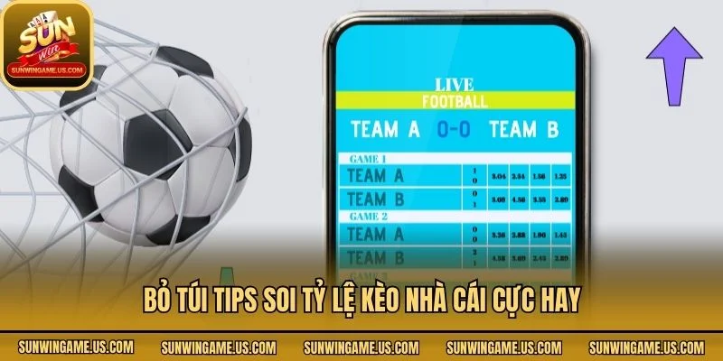 Bỏ túi tips soi tỷ lệ kèo nhà cái cực hay