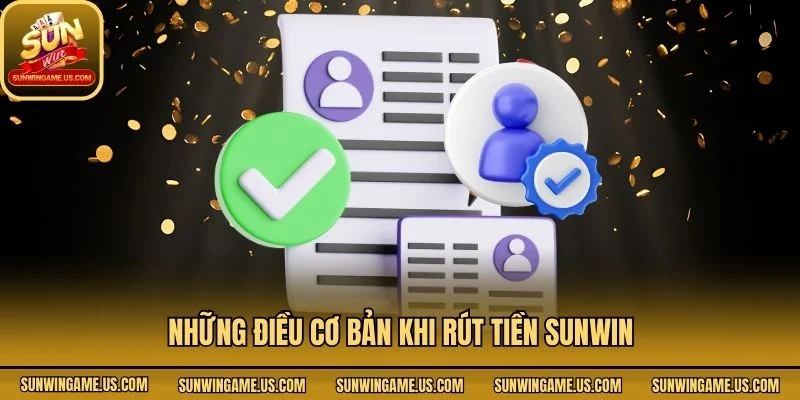 Những điều cơ bản khi rút tiền Sunwin