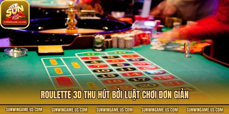 Roulette 3D thu hút bởi luật chơi đơn giản