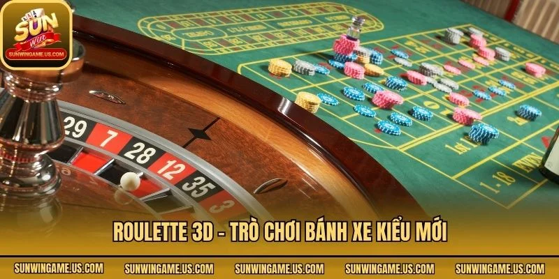 Roulette 3D - Trò chơi bánh xe kiểu mới