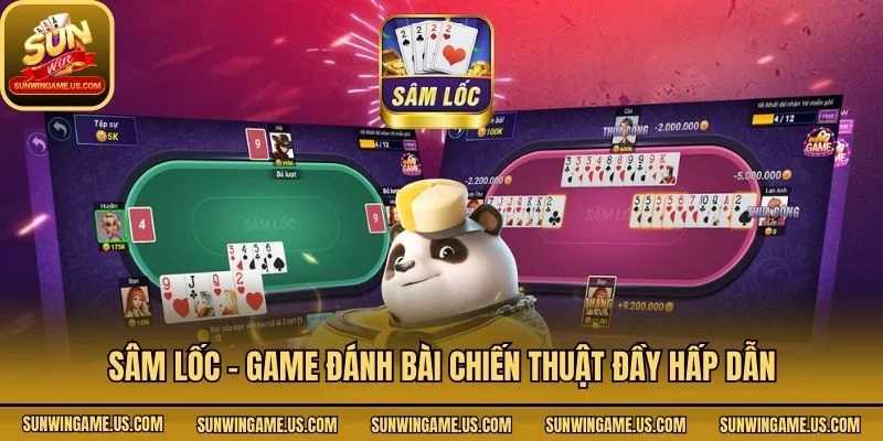 Sâm Lốc - Game đánh bài chiến thuật đầy hấp dẫn